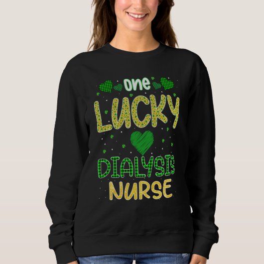 Sweatshirt One Lucky Dialysis Nurse Saint Patricku2019s Day D (Devant)