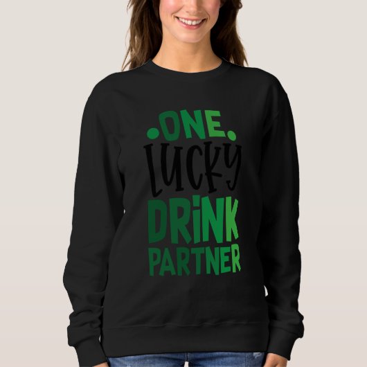 Sweatshirt One Lucky Drink Partner C Irish Ireland (Devant)