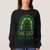 Sweatshirt One Lucky Math Teacher Rainbow Shamrock St Patrick (Devant)
