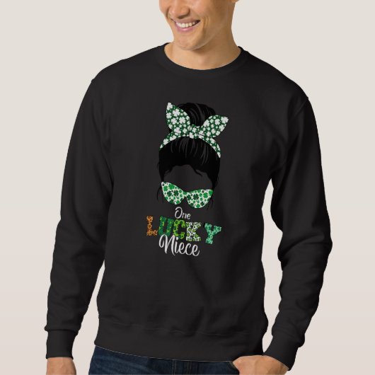 Sweatshirt One Lucky Niece Messy Bun St Patricku2019s Day App (Devant)