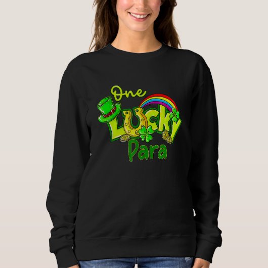 Sweatshirt One Lucky Para St Patricks Day Shamrock Paraprofes (Devant)