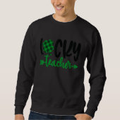 Sweatshirt One Lucky Teacher St Patricks Day Shamrock Teacher (Devant)