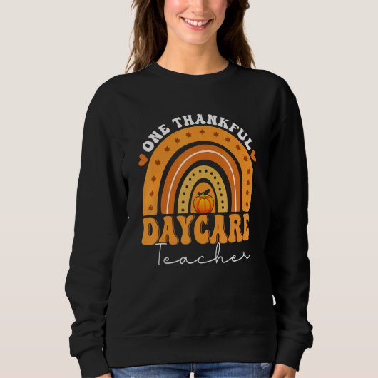 Sweatshirt One Thankful Daycare Teacher Autumn Rainbow Teache (Devant)