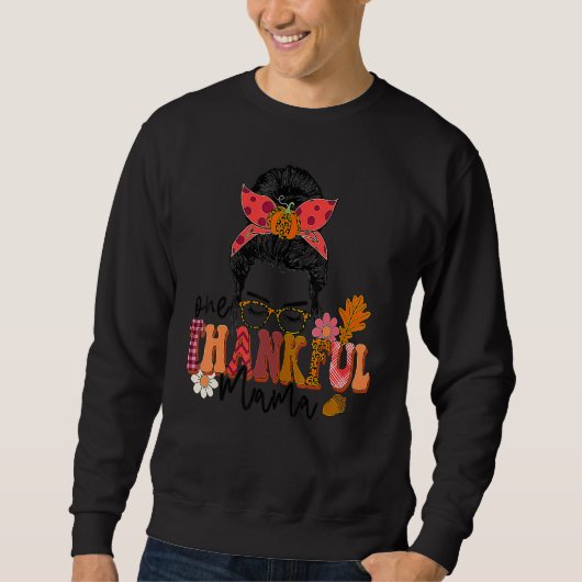 Sweatshirt One Thankful Mama Messy Bun Fall Autumn Thanksgivi (Devant)