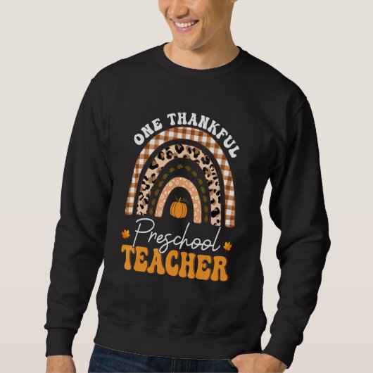 Sweatshirt One Thankful Preschool Teacher Thanksgiving Rainbo (Devant)