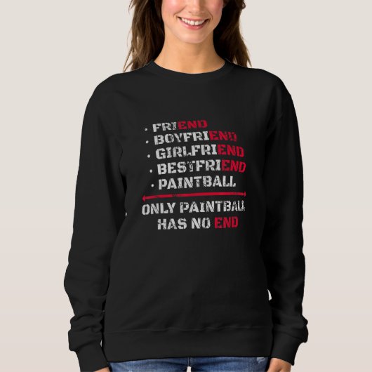 Sweatshirt Only Paintball Has No End (Devant)