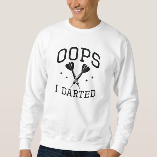 Sweatshirt Oops I Darted (Devant)