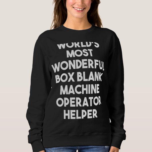 Sweatshirt Opérateur de machine blanche boîte la plus merveil (Devant)