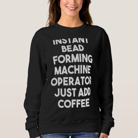 Sweatshirt Opérateur De Machine De Forme De Perle Instantané (Devant)