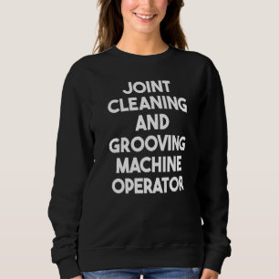 Sweatshirt Opérateur De Machine De Nettoyage Et De Croisement