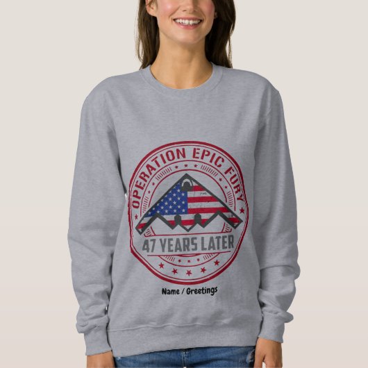 Sweatshirt Opération Epic Fury 47 Ans Plus Tard B-2 Stealth (Devant)