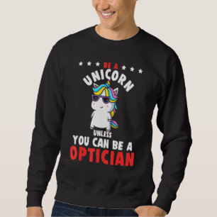 Sweatshirt Opticien Unicorne Ophtalmologiste Optométriste Con