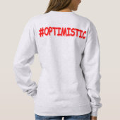 Sweatshirt "#OPTIMISTIC" Belle Conception. Commandez dès main (Dos)