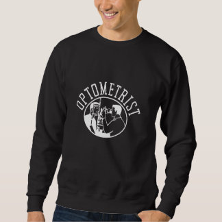 Sweatshirt Optométrie Optométriste Ophtalmologiste Et Opticie