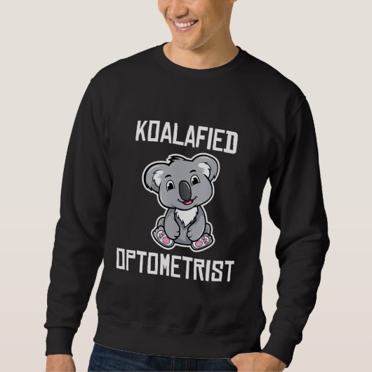 Sweatshirt Optométriste Koalaoui Funny Koala Lover Optométrie (Devant)