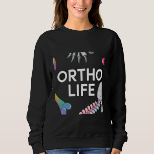 Sweatshirt Ortho Life pour infirmière et spécialiste en ortho
