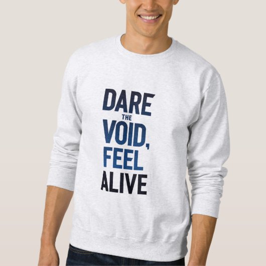 Sweatshirt Osez Le Vide, Sentez Vivant (Devant)