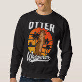 Sweatshirt Otter Whisperer (Devant)