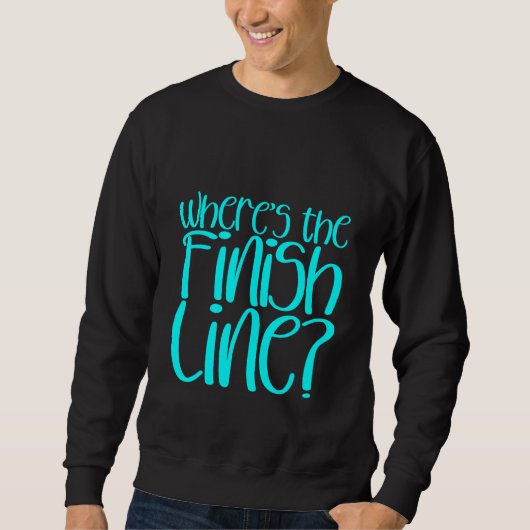 Sweatshirt Où est la ligne d'arrivée (Devant)