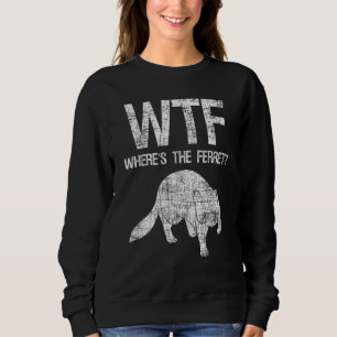 Sweatshirt Où est le Ferret animal du zoo Ferret