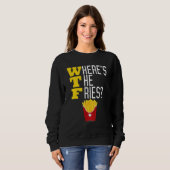 Sweatshirt Où est le mème alimentaire malin Fries FTF Funny (Devant entier)