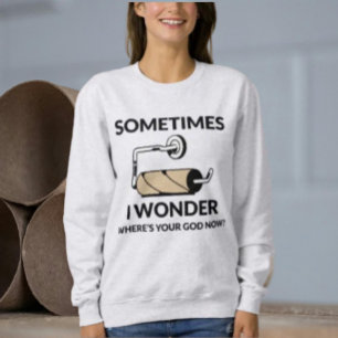 Sweatshirt Où est ton Dieu maintenant ? Drôle de rouleau de