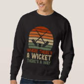 Sweatshirt Où Thereu2019s a Wicket Thereu2019s a Way Croqu (Devant)