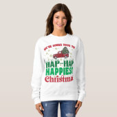 Sweatshirt Où Vont Avoir Le Hap Hap Happy Plus Joyeux Noël (Devant entier)