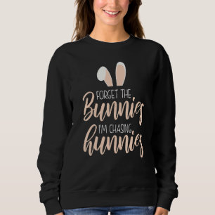 Sweatshirt Oubliez Les Bunnies Je Cherche Des Hunnies Toddler