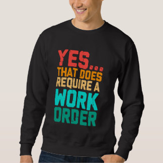 Sweatshirt Oui, Cela Nécessite Un Bon De Travail Drôle À Dire