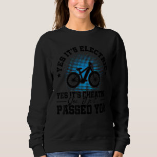 Sweatshirt Oui c'est électrique Oui c'est tricher Oui j'ai ré