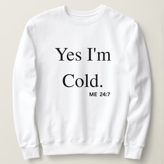 Sweatshirt Oui, j'ai froid (Design devant)