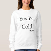 Sweatshirt Oui, j'ai froid (Devant)