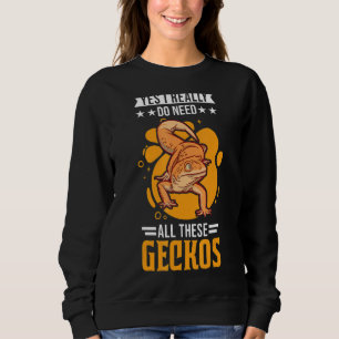 Sweatshirt Oui, J'Ai Vraiment Besoin De Tous Ces Geckos