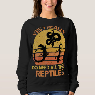 Sweatshirt Oui J'Ai Vraiment Besoin De Tous Ces Reptiles 1