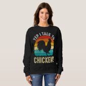 Sweatshirt Oui, Je Parle Aux Poulets Mignons Bouffées De Poul (Devant entier)
