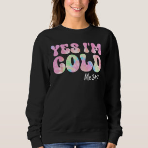 Sweatshirt Oui je suis froid 24h/24 et 7j/7 Tie Dye groovy Ci