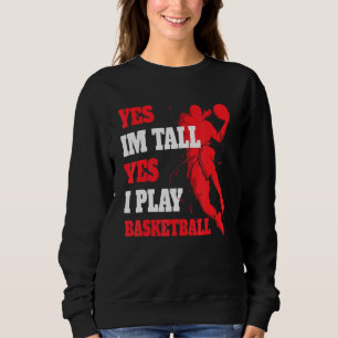 Sweatshirt Oui Je Suis Grand Oui Je Joue Au Basket-Ball 3