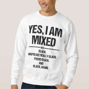 Sweatshirt Oui Je suis mélangé avec Black Fier Black Histoire