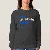 Sweatshirt Oui, je suis toujours droite Funny Math Teacher Ch (Devant)