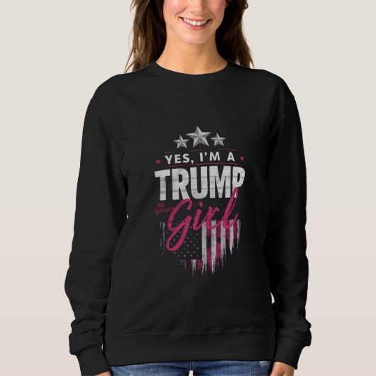 Sweatshirt Oui, je suis une fille de Trump Pas d'excuses pour (Devant)