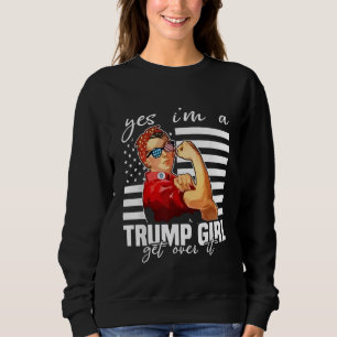 Sweatshirt Oui, je suis une fille de Trump qui s'en remet à T