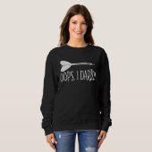 Sweatshirt Oups j'ai lancé des fléchettes sur le jeu de fléch (Devant entier)