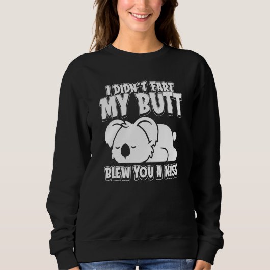 Sweatshirt Ours Koala Faune Je N'ai Pas Péter Mon Cul Vous A (Devant)