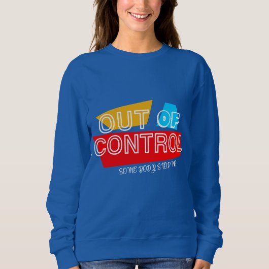 Sweatshirt Out of Control – Bold Typography Statement Design (Devant)