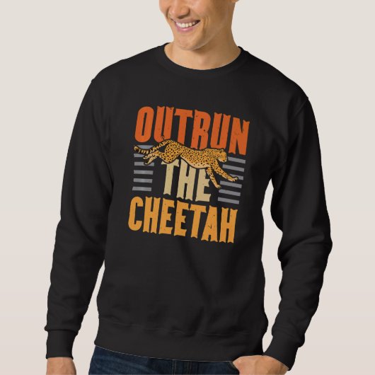Sweatshirt Outrun The Cheetah Wildlife Animal Zookeeper Zooke (Devant)