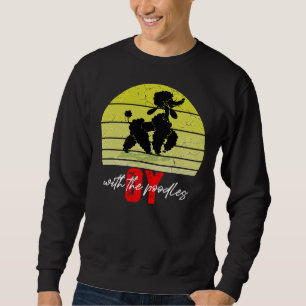 Sweatshirt Oy With The Poodles Citation 2021