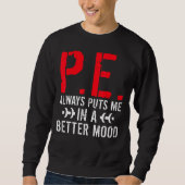 Sweatshirt P E Me Met Toujours Dans Une Meilleure Humeur Pe E (Devant)