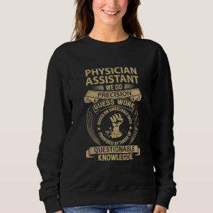Sweatshirt Pa Médecin Assistant Nous faisons Précision Devis 