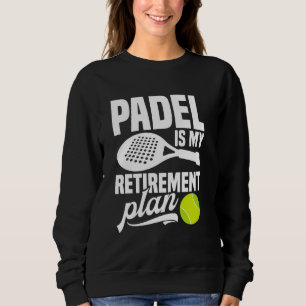 Sweatshirt Paddleball Tournament Ventilateur de retraite Love